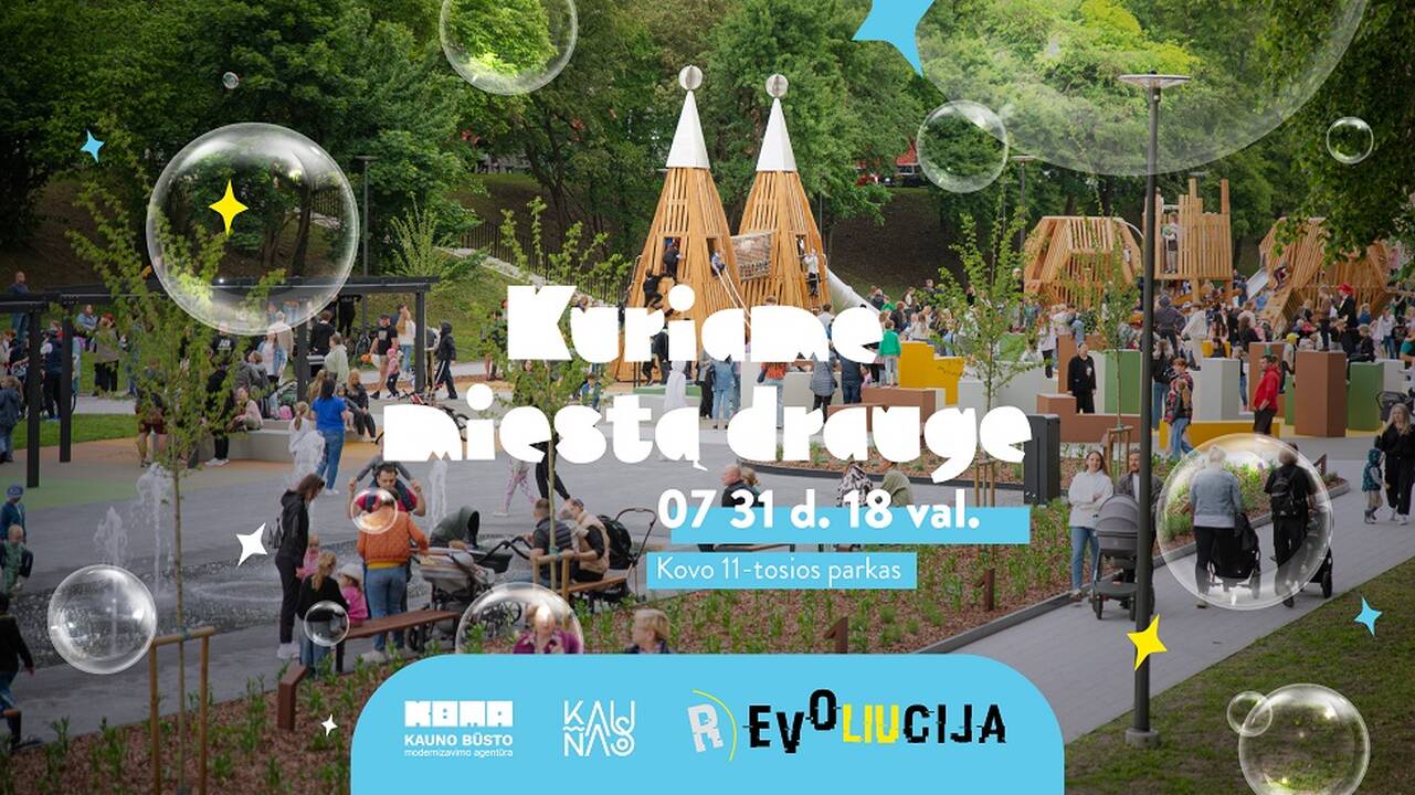 Liepos 31-ąją „Kuriame miestą drauge“ šeimų piknikas šį kartą kauniečius suburs Kovo 11-osios parke 