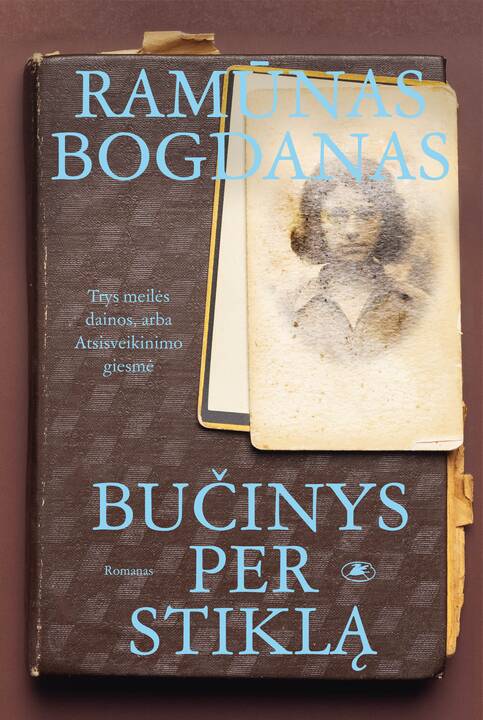 Ramūno Bogdano romano „Bučinys per stiklą“ kviečia istoriškai keliauti į Kauną, Šiluvą ir Biržus
