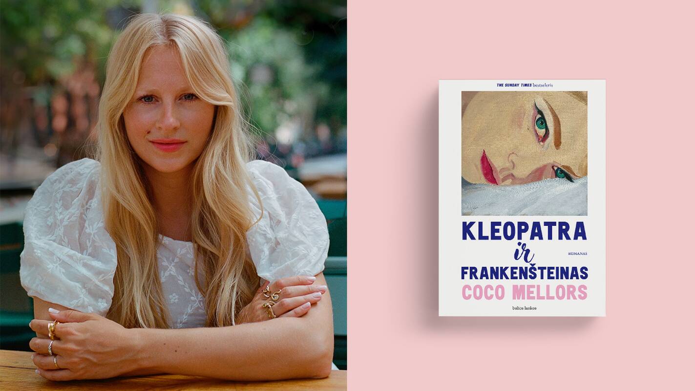 Coco Mellors ir jos debiutinis romanas „Kleopatra ir Frankenšteinas“ 