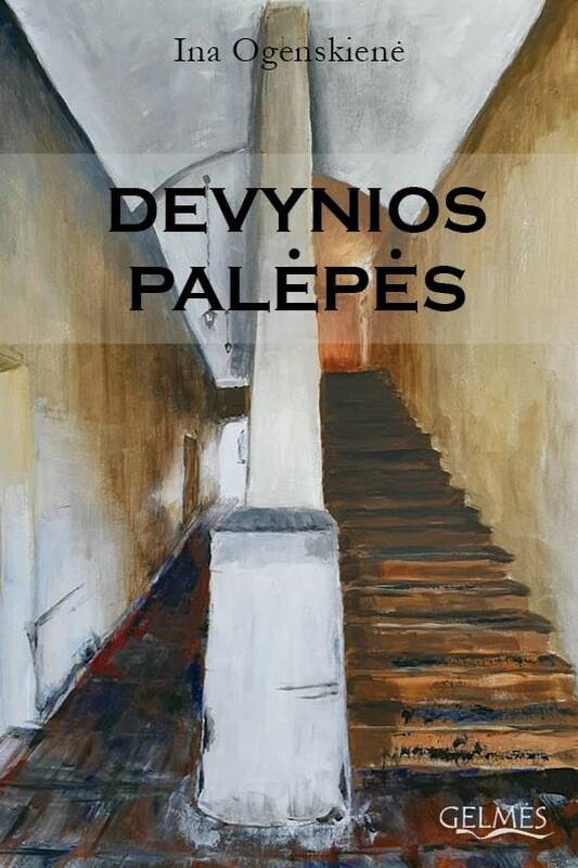 Ogenskienė Ina. Devynios palėpės. Vilnius: Gelmės, 2025, – 93 p.