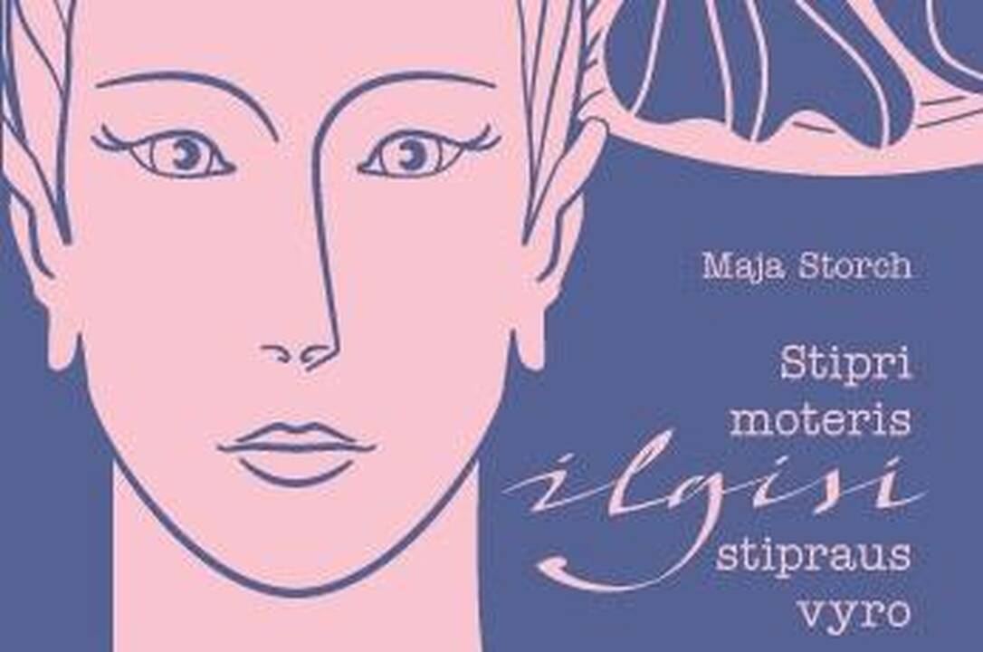 Knygoje „Stipri moteris ilgisi stipraus vyro“ -  moters meilės dilema