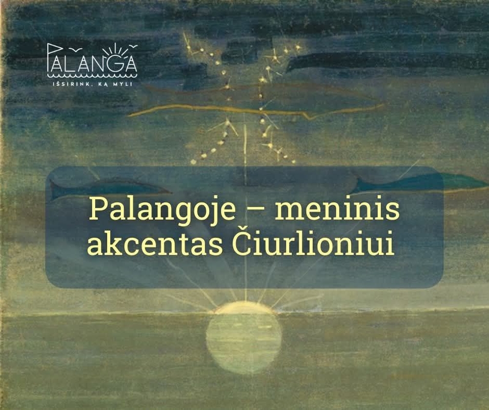 Minint Čiurlionio gimimo metines, Palangoje bus atidengtas meninis akcentas