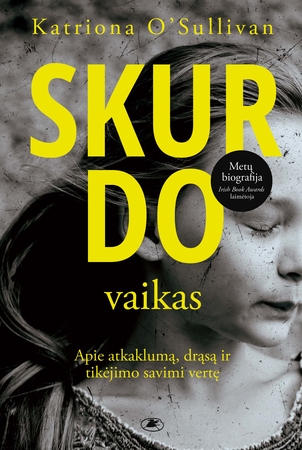 Užauginta narkomanų tėvų, skriausta, apleista: kaip „Skurdo vaiko“ autorė išvengė baisaus likimo