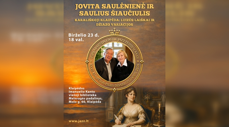 Klaipėdos pilies džiazo festivalis pristato: karalienės Luizės širdies laiškai ir džiazo variacijos