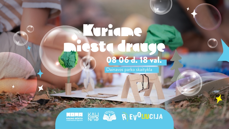 Kauniečiai kviečiami į trečiąjį šios vasaros šeimų pikniką „Kuriame miestą drauge!“ Dainavos parke