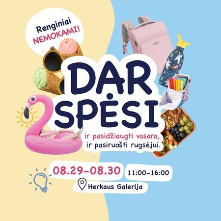 „Dar spėsi“ – paskutinis vasaros savaitgalis šeimoms ir ramus pasiruošimas rugsėjui
