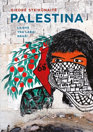 Knygos apie Palestiną autorė: kažkam mes irgi esame  „kitokie“