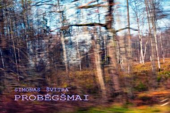 Vilniuje atidaroma S.Švitros fotografijų paroda „Probėgšmai“ 