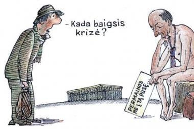 Kas sakė, kad krizė baigėsi?
